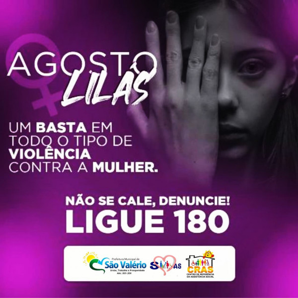 O Agosto Lilás é o Mês de Combate a Violência Contra a Mulher!
